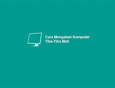 Cara Mengatasi Laptop Mati Sendiri Saat Main Game Windows 7